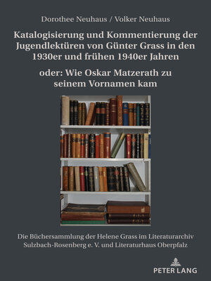 cover image of Katalogisierung und Kommentierung der Jugendlektueren von Guenter Grass in den 1930er und fruehen 1940er Jahren oder